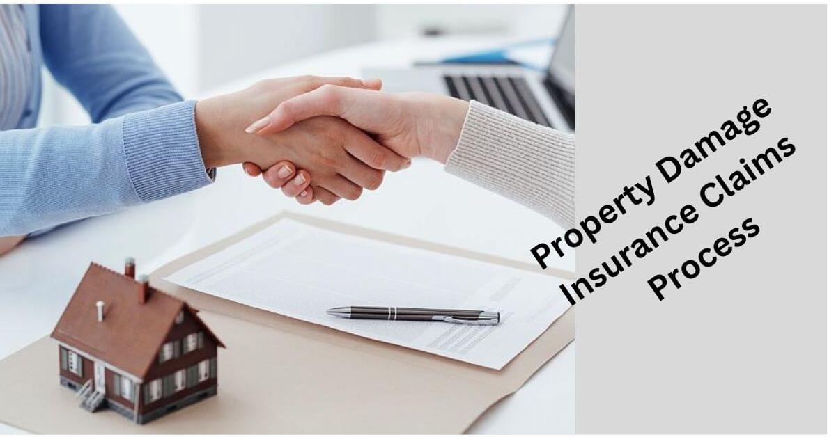 Property Damage Insurance Claims Process