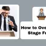 How to Overcome Stage Fright